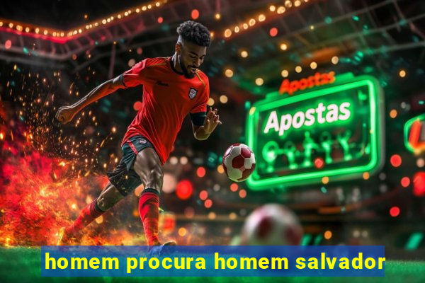 homem procura homem salvador