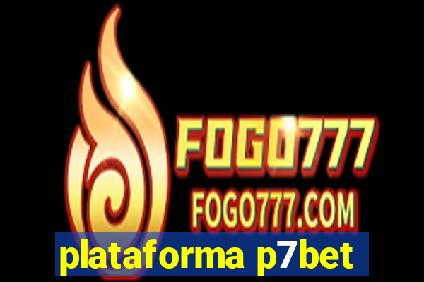 plataforma p7bet