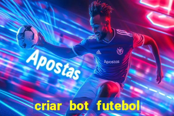 criar bot futebol virtual bet365