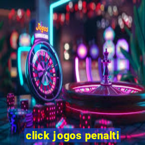 click jogos penalti