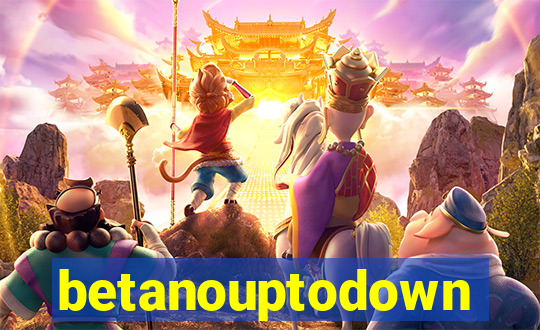 betanouptodown