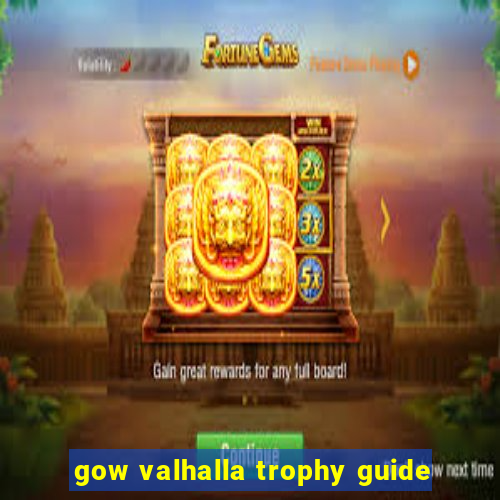 gow valhalla trophy guide