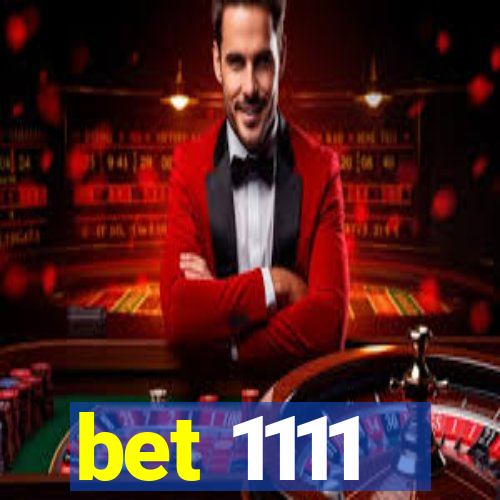 bet 1111