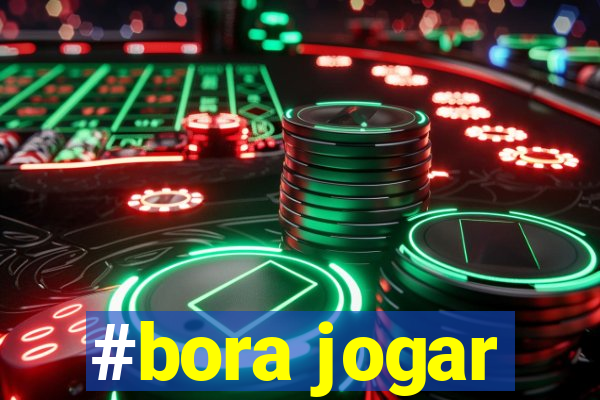 #bora jogar