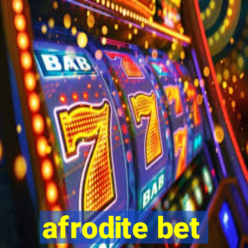 afrodite bet