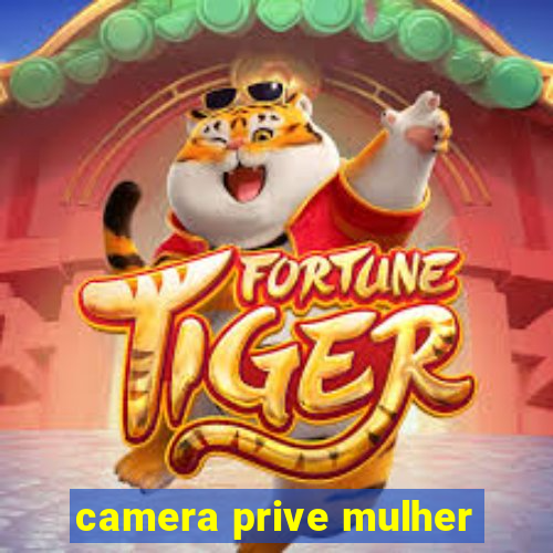 camera prive mulher