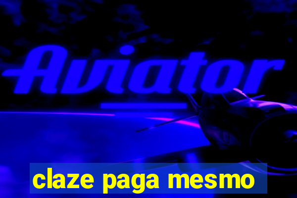 claze paga mesmo