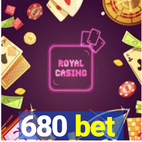 680 bet