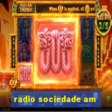 radio sociedade am