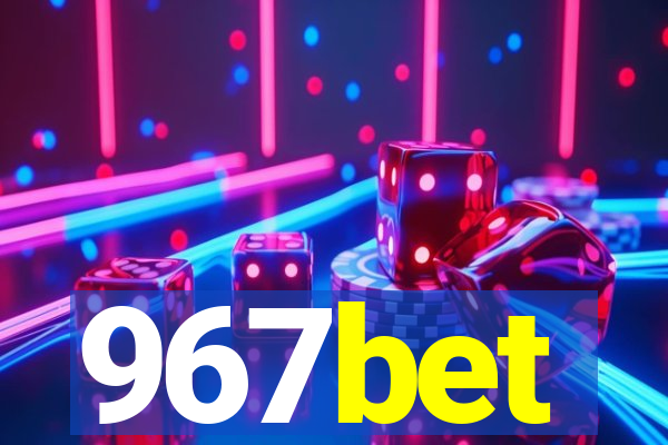 967bet