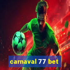 carnaval 77 bet