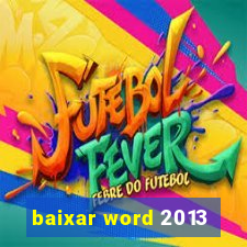 baixar word 2013