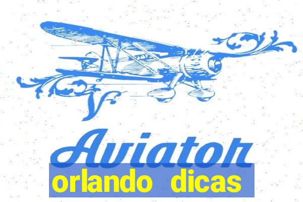 orlando dicas reclame aqui