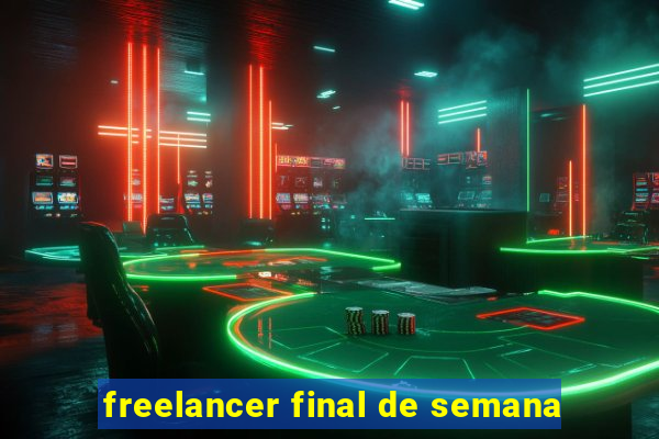 freelancer final de semana