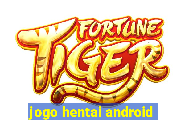 jogo hentai android