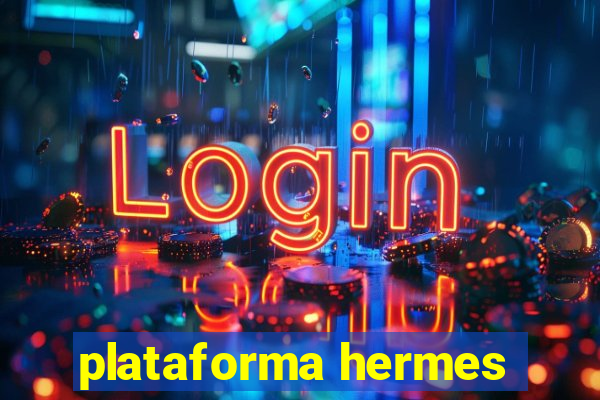 plataforma hermes