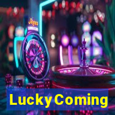 LuckyComing