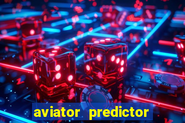 aviator predictor premium apk download