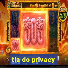 tia do privacy