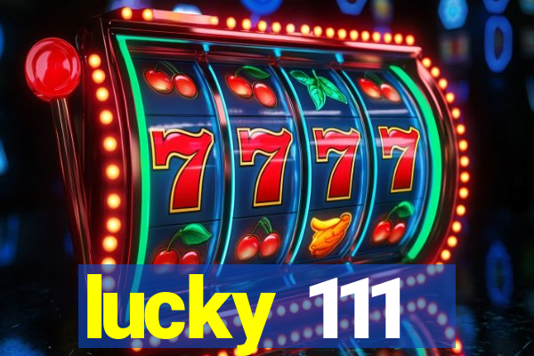 lucky 111