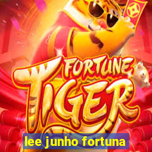 lee junho fortuna