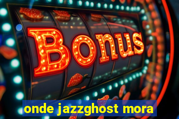 onde jazzghost mora