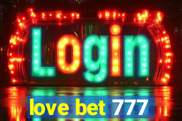 love bet 777