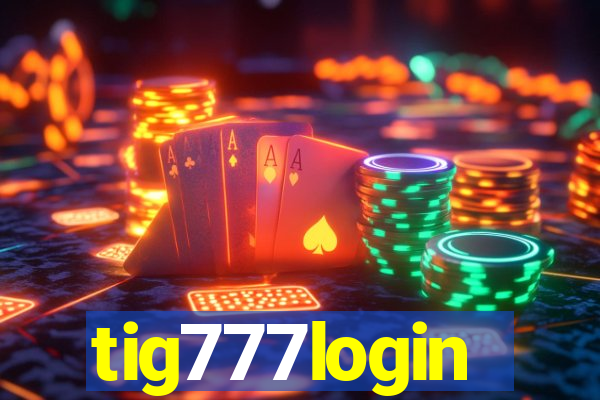 tig777login