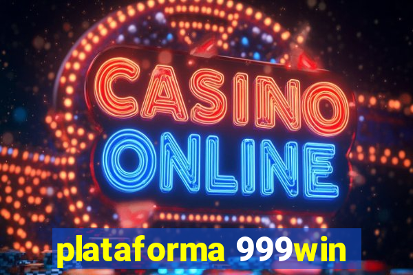 plataforma 999win