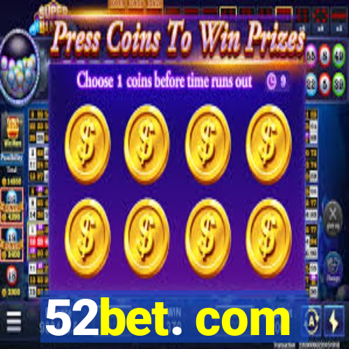 52bet. com