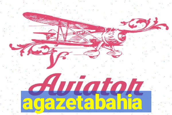 agazetabahia