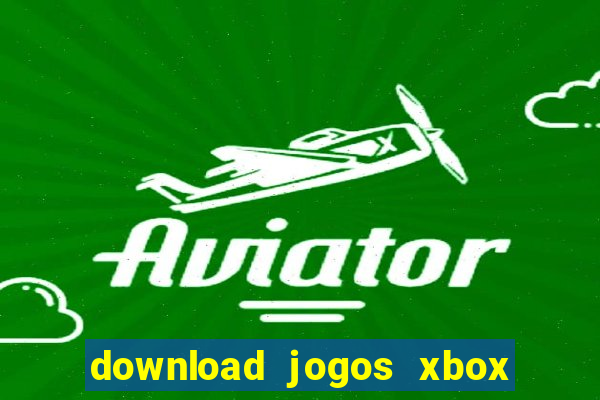 download jogos xbox 360 xex