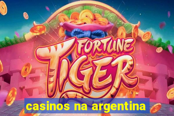 casinos na argentina