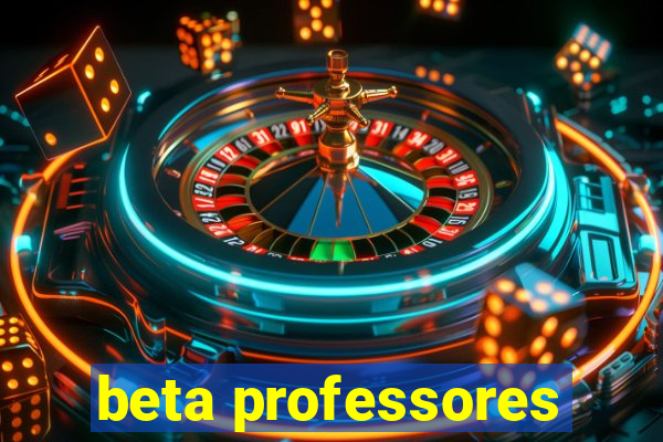 beta professores