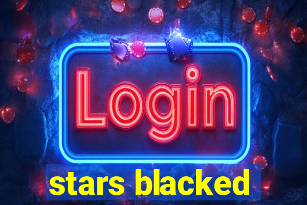 stars blacked