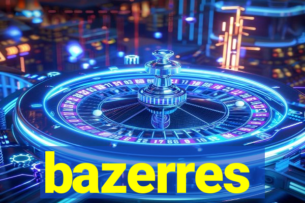 bazerres