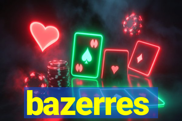 bazerres