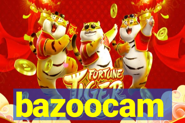 bazoocam