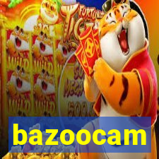 bazoocam