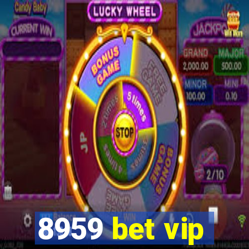 8959 bet vip