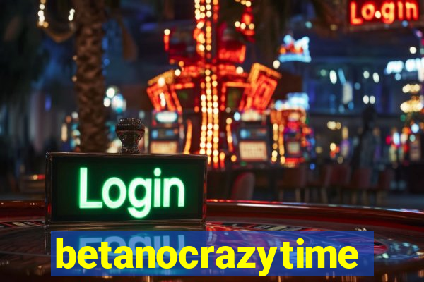 betanocrazytime