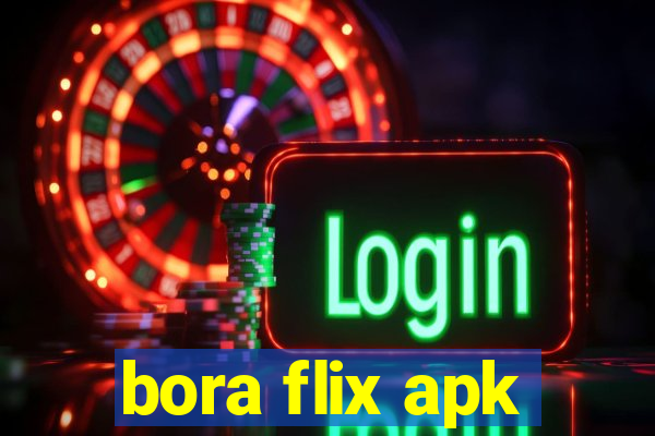 bora flix apk