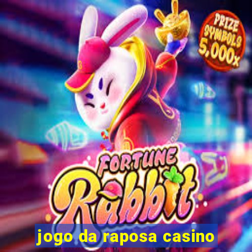 jogo da raposa casino