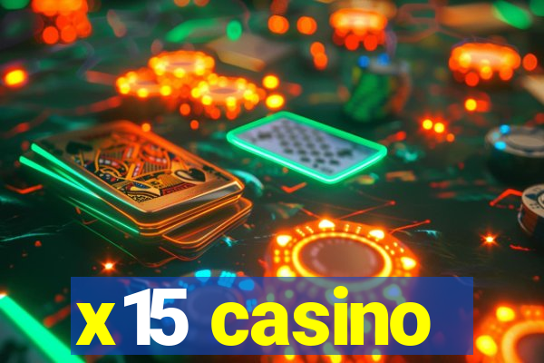 x15 casino