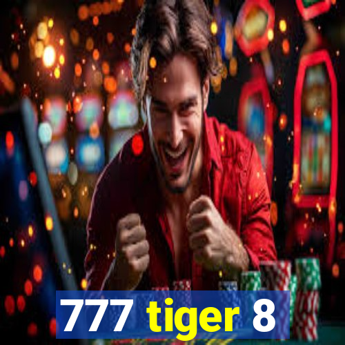 777 tiger 8