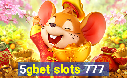 5gbet slots 777