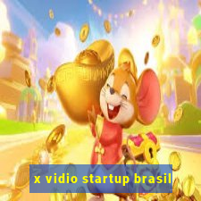 x vidio startup brasil