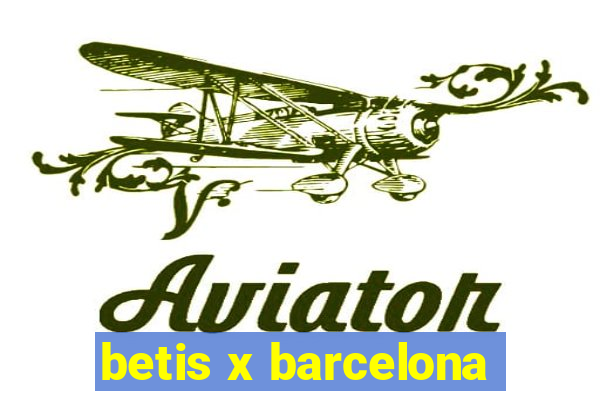 betis x barcelona