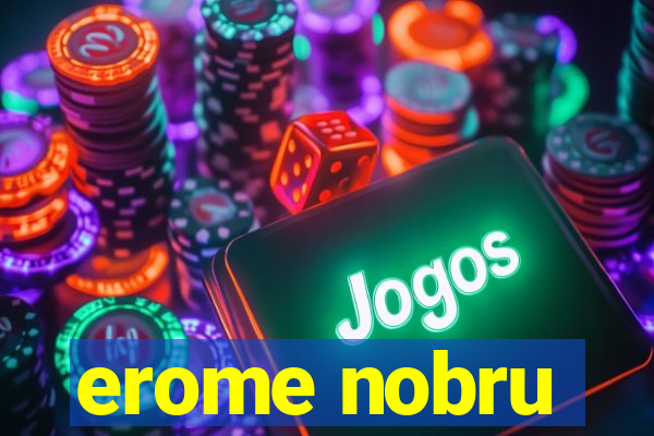 erome nobru