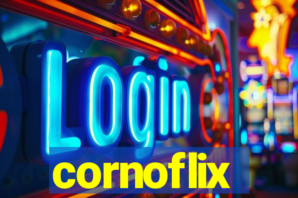 cornoflix